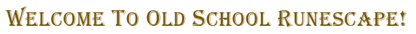 Welcome to Old School RuneScape